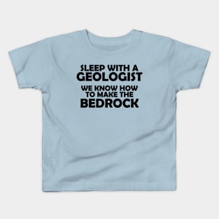 Geologist Funny Quote | BedRock Kids T-Shirt